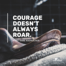 courage doesnt always roar resized